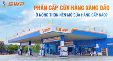 Phân cấp cửa hàng xăng dầu. Ở nông thôn nên mở cửa hàng cấp nào?