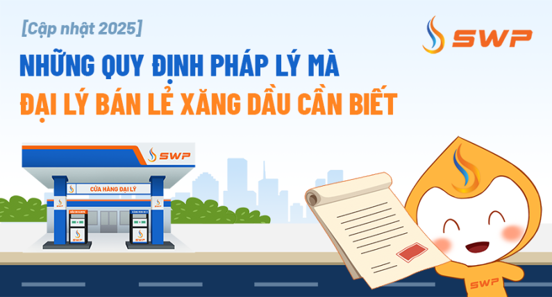 [Cập nhật 2025] Những quy định pháp lý mà đại lý bán lẻ xăng dầu cần biết