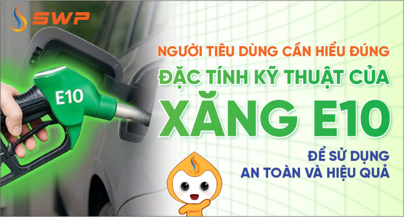 Người tiêu dùng cần hiểu đúng đặc tính kỹ thuật của xăng E10 để sử dụng an toàn và hiệu quả
