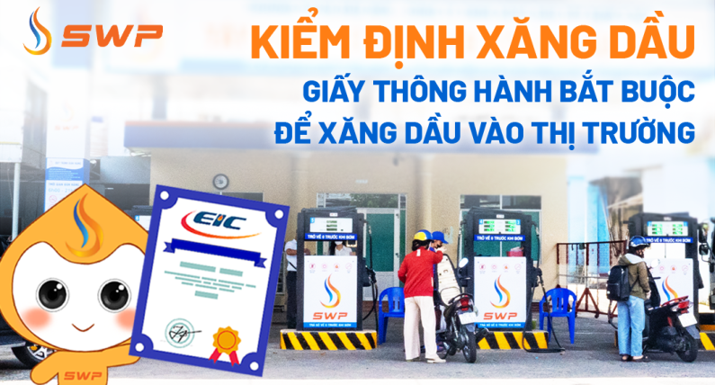 Kiểm định xăng dầu: Giấy thông hành bắt buộc để xăng dầu vào thị trường