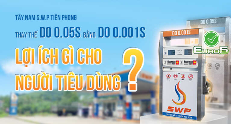 Tây Nam S.W.P tiên phong thay thế DO 0.05S bằng DO 0.001S  - Lợi ích gì cho người tiêu dùng?