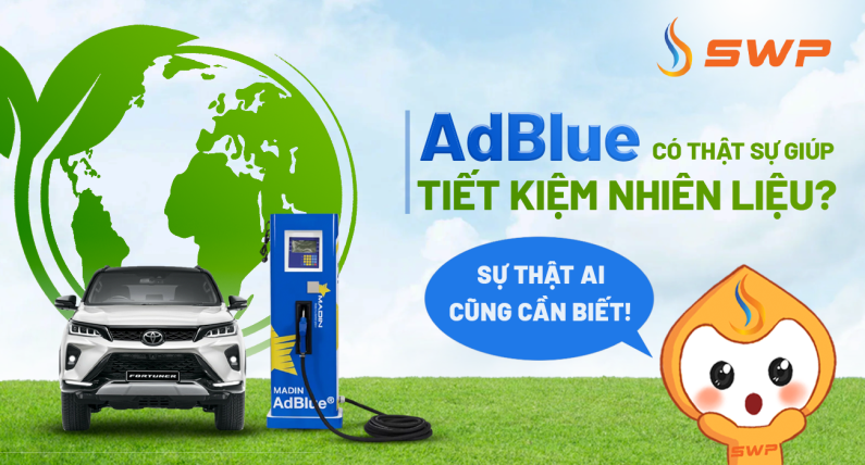 AdBlue có thật sự giúp tiết kiệm nhiên liệu? Sự thật ai cũng cần biết!